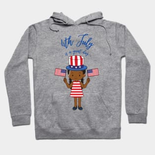 4th July is a Great Day ✨ Hoodie